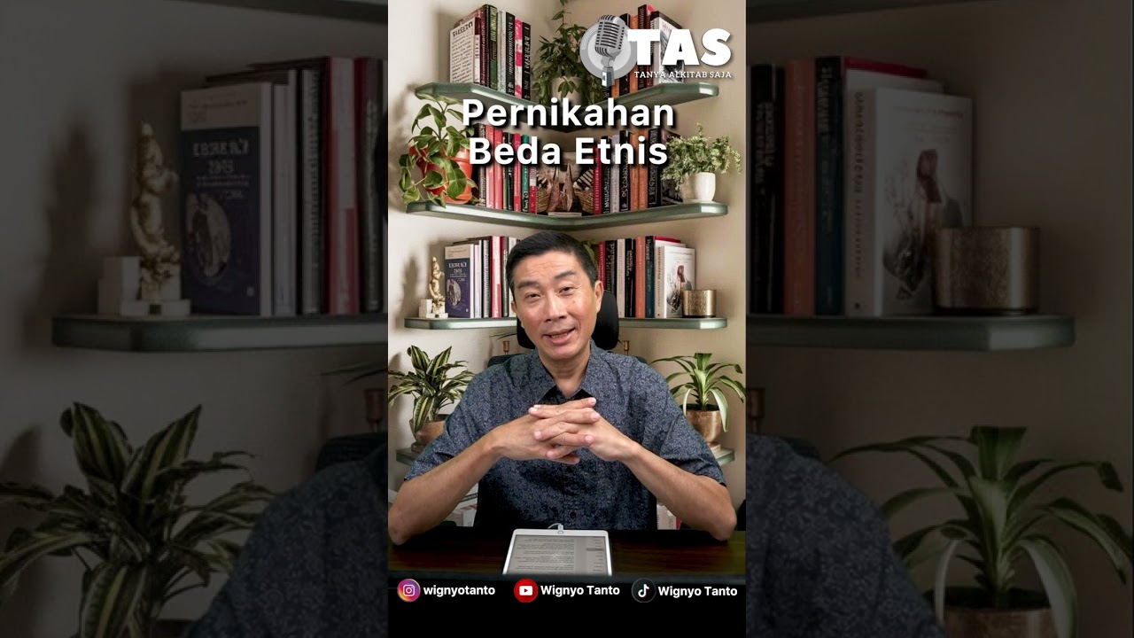 TAS #302 Pernikahan Beda Etnis