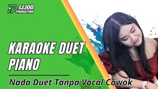 Download lagu KARAOKE DUET PIANO - TANPA VOCAL COWOK || IJJOO PRODUCTION mp3