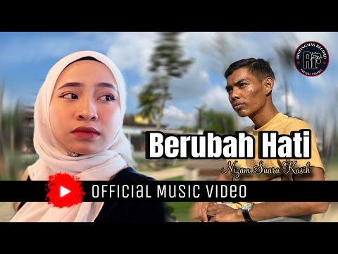 BERUBAH HATI - NIZAM SUARA KASIH (OFFICIAL MUSIC VIDEO)