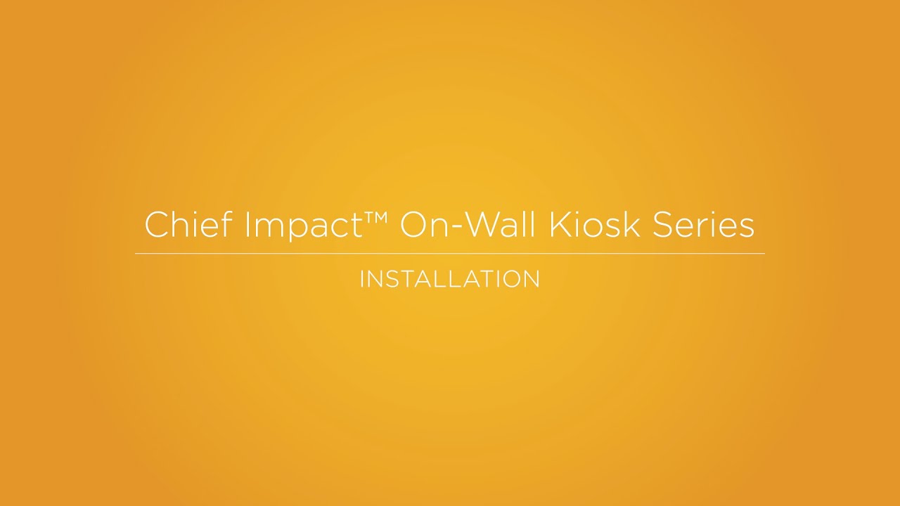 Chief Impact On-Wall Kiosk Installation