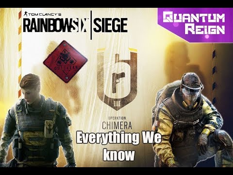 RAINBOW 6 SIEGE OPERATION CHIMERA (Full details)