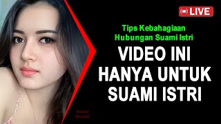 Download lagu JANGAN NONTON INI JIKA BELUM SUAMI ISTRI 🔴 Tips Kebahagiaan Hubungan Suami Istri mp3