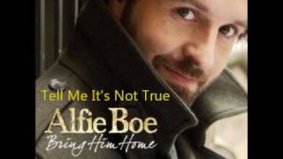 Alfie Boe - Tell Me It's Not True