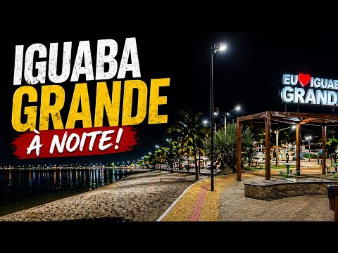 IGUABA GRANDE À NOITE: Vale a pena conhecer?