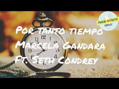 Por Tanto Tiempo (Letra) - Marcela Gandara, Seth Condrey