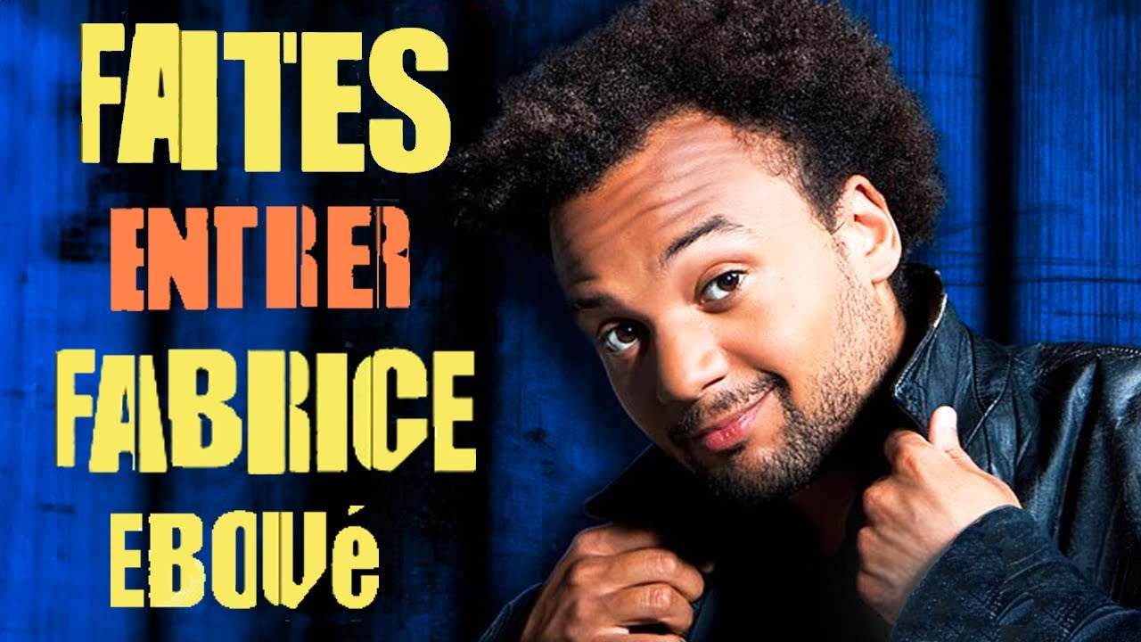 FAITES ENTRER FABRICE ÉBOUÉ