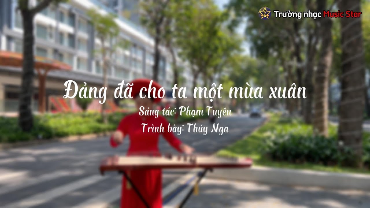 Đảng đã cho ta một mùa xuân - đàn tranh- cover Thúy Nga