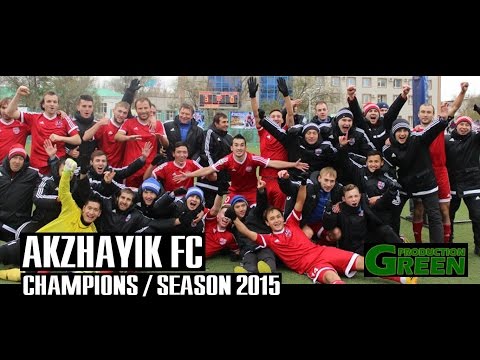 Akzhayik FC - Season 2015 | Ақжайық ФК - Маусым 2015
