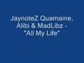 ORIGINAL JayNoteZ Quamaine Alibi Mad Libz All My Life