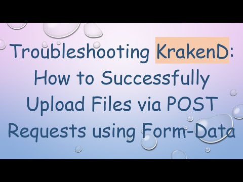 Troubleshooting KrakenD: How to Successfully Upload Files via POST Requests using Form-Data