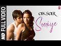 K K Soniye Full Video Song Aksar Sunidhi Chauhan Emraan Hashmi Udita Goswami