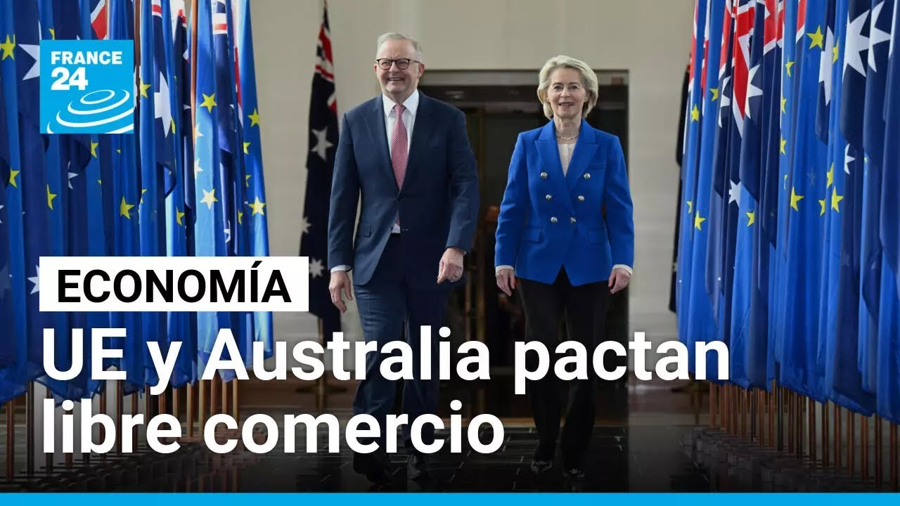 ¿Qué se exportarán mutuamente la Unión Europea y Australia sin aranceles? • FRANCE 24 Español