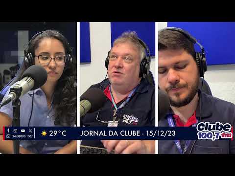 Jornal da Clube - 15/12/23 - Edição da Manhã