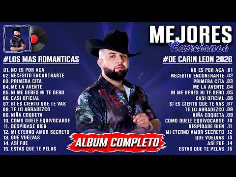 Carin Leon Mix Exitos 🔥 Mejor Canción Carin Leon 2026 - Álbum Completo Más Popular