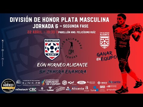 EÓN HORNEO ALICANTE Vs BALONMANO ZAMORA ENAMORA J6 #dhplatamasc
