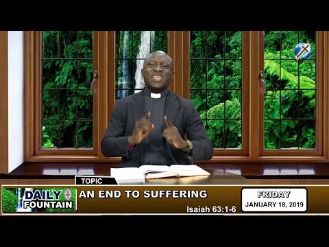 DAILY FOUNTAIN OF JANUARY 18, 2019 - VEN. (BARR.) TUNDE OYESINA