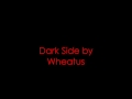 Dark Side By Wheatus