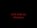 Dark Side By Wheatus 