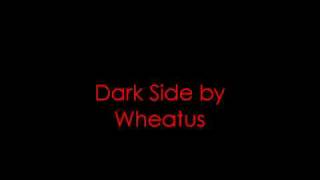 Dark Side By Wheatus