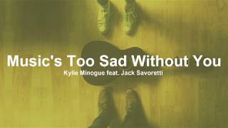 Kylie Minogue - Music&#39;s Too Sad Without You feat. Jack Savoretti (Traducida al Español)