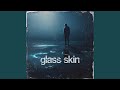 Glass Skin