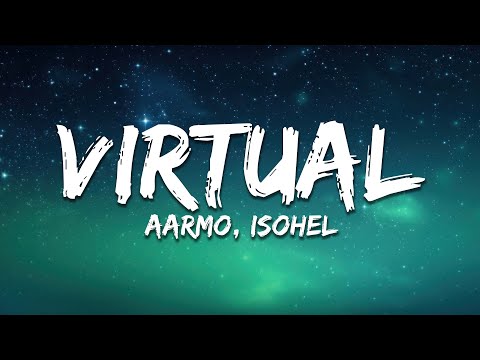 AARMO & ISOHEL - Virtual (Lyrics)