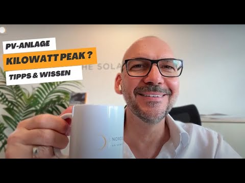 Alles über Kilowatt Peak (kWp): Die Leistungsmessung von PV-Anlagen erklärt
