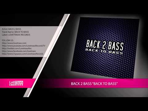 Back 2 Bass "Back to Bass" | EDM | Trance | Electro House [Radio Edit]