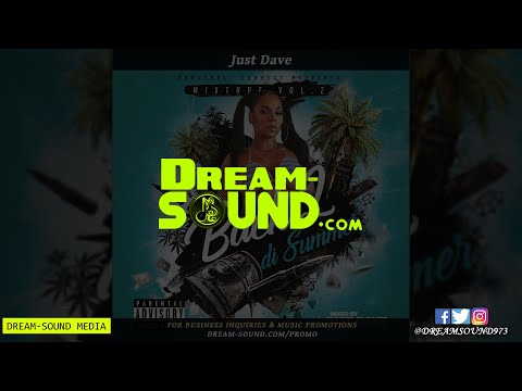 Just Dave - Back 2 Di Summer 2 (Mix 2022 Ft Mann, Robin Roxette, Alex Sargo, Rihanna, RAY BLK, J Lo)