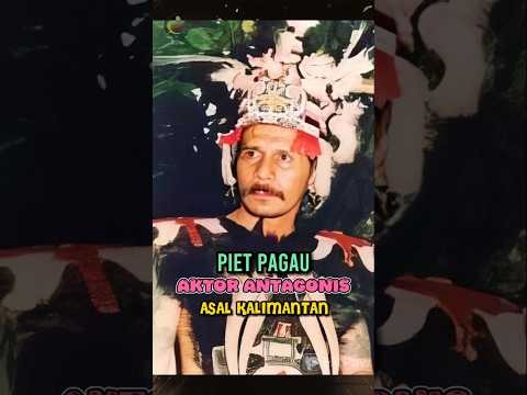 Piet Pagau Aktor Antagonis Asal Kalimantan #shortsfeed #shortvideo #aktorindonesia #shorts
