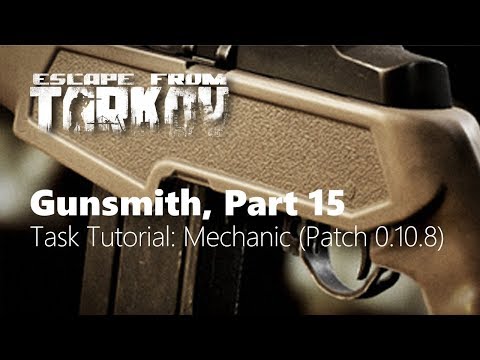 Gunsmith, Part 15 - Task Tutorial: Mechanic (Patch 0.12 - geprüft) (Deutsch)
