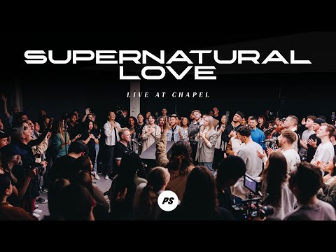 Supernatural Love | Show Me Your Glory - Live At Chapel | Planetshakers Official Music Video