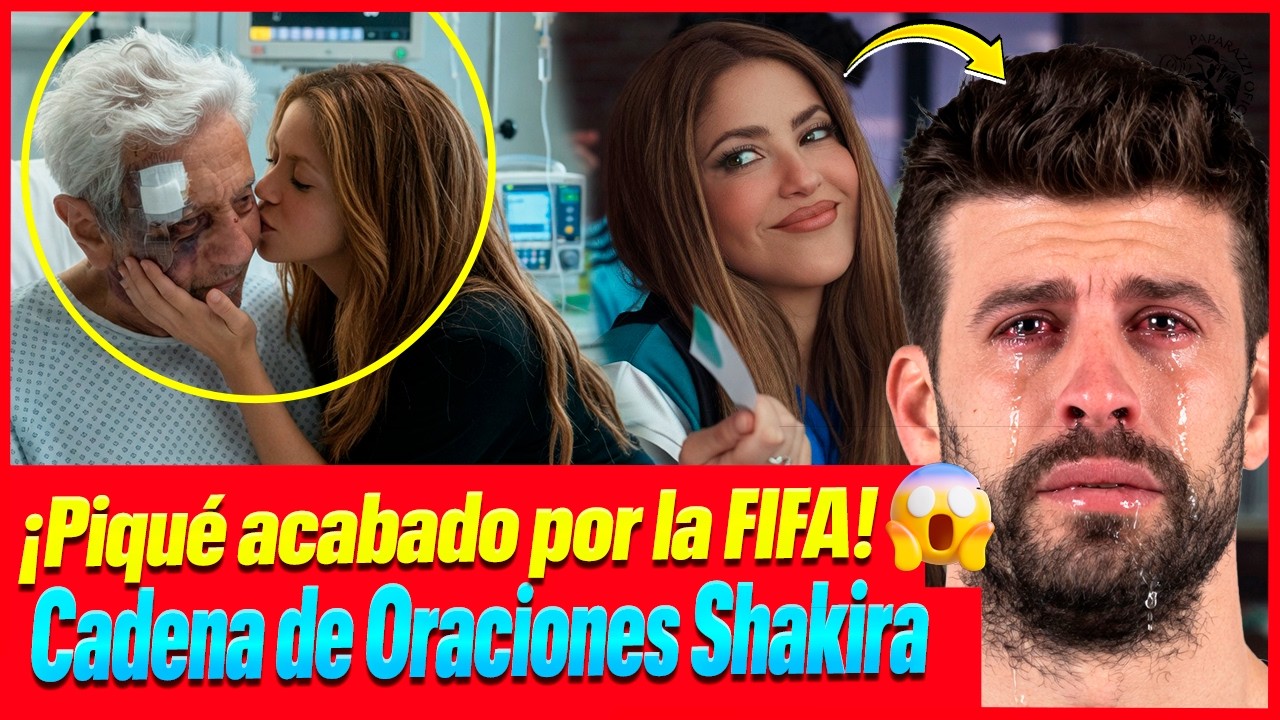 SHAKIRA EN ALERTA — LA VERDAD TRAS LA SALUD DE SU PADRE Y GERARD PIQUE ACABADO