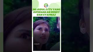 Inilah Judul 2 FTV yang Diperankan Rendy Kjaernett dan Syahnaz Sadiqah, Sama-sama Cinlok?