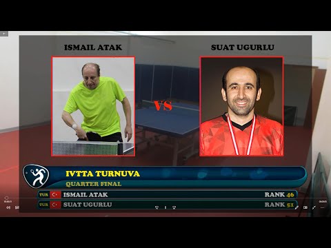 İSMAİL ATAK - SUAT UĞURLU - IVTTA TURNUVA - QUARTER FINAL