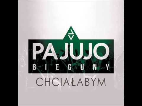 Pajujo - Chciałabym (Album Bieguny) - 2013