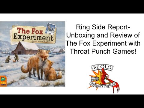 Ring Side Report-Board Unboxing and Game Review of The Fox Experiment