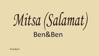 Mitsa (Salamat) - Ben&amp;Ben (Lyrics)