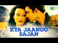 Kya Jaanoo Sajan WithLyrics |Dil Vil Pyar Vyar |Kavita Krishnamurthy | Majrooh Sultanpuri |Mahadavan