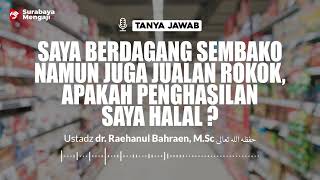 Download lagu Berdagang Sembako Tapi Jualan Rokok,Apakah Penghasilannya Halal ?-Ustadz dr. Raehanul Bahraen, M.Sc. mp3 Download lagu Berdagang Sembako Tapi Jualan Rokok,Apakah Penghasilannya Halal ?-Ustadz dr. Raehanul Bahraen, M.Sc. mp3