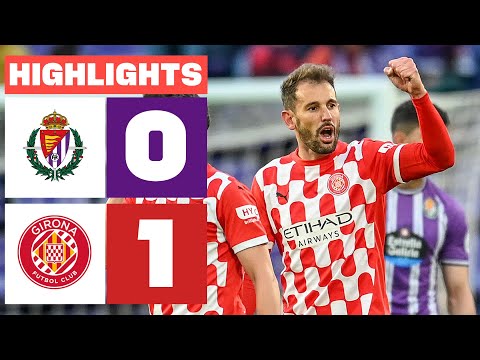 REAL VALLADOLID CF 0 - 1 GIRONA FC I HIGHLIGHTS LALIGA EA SPORTS