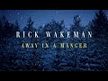 Rick Wakeman - Away In A Manger | Christmas Portraits