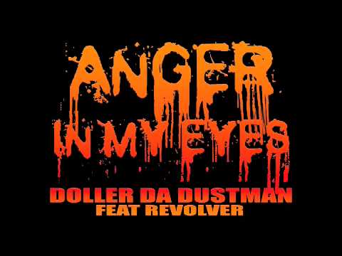 Doller Da Dustman Feat. Revolver - Anger in My Eyes