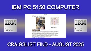 IBM PC 5150 Personal Computer - Craigslist Find - August 2025