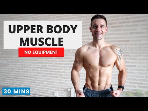 UPPER BODY (PUSH & PULL) to BUILD MUSCLE | No Repeats | No Equipment | 30 Minutes