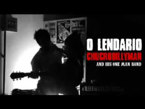 O Lendario Chucrobillyman First Videoclip "Hey Garota vamos sair por ai?"