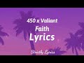 450 x Valiant  - Faith Lyrics | Strictly Lyrics
