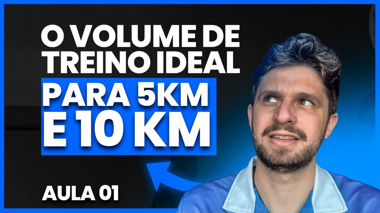 TUDO SOBRE VOLUME DE TREINO PARA 5KM E PARA 10KM | Aula 01