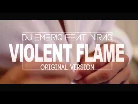 DJ EMERIQ feat.  Virág - Violent Flame