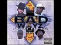 Too Short Ft Bad Wayz - Bad Ass Wayz 